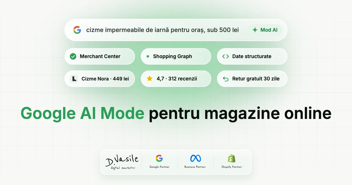 Google AI Mode și AI Overviews: ce se schimbă pentru magazinele online