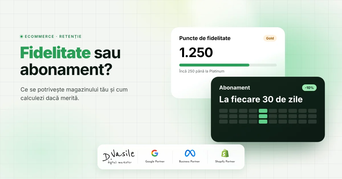 Program de fidelitate sau abonament: ce se potrivește magazinului tău și cum calculezi dacă merită