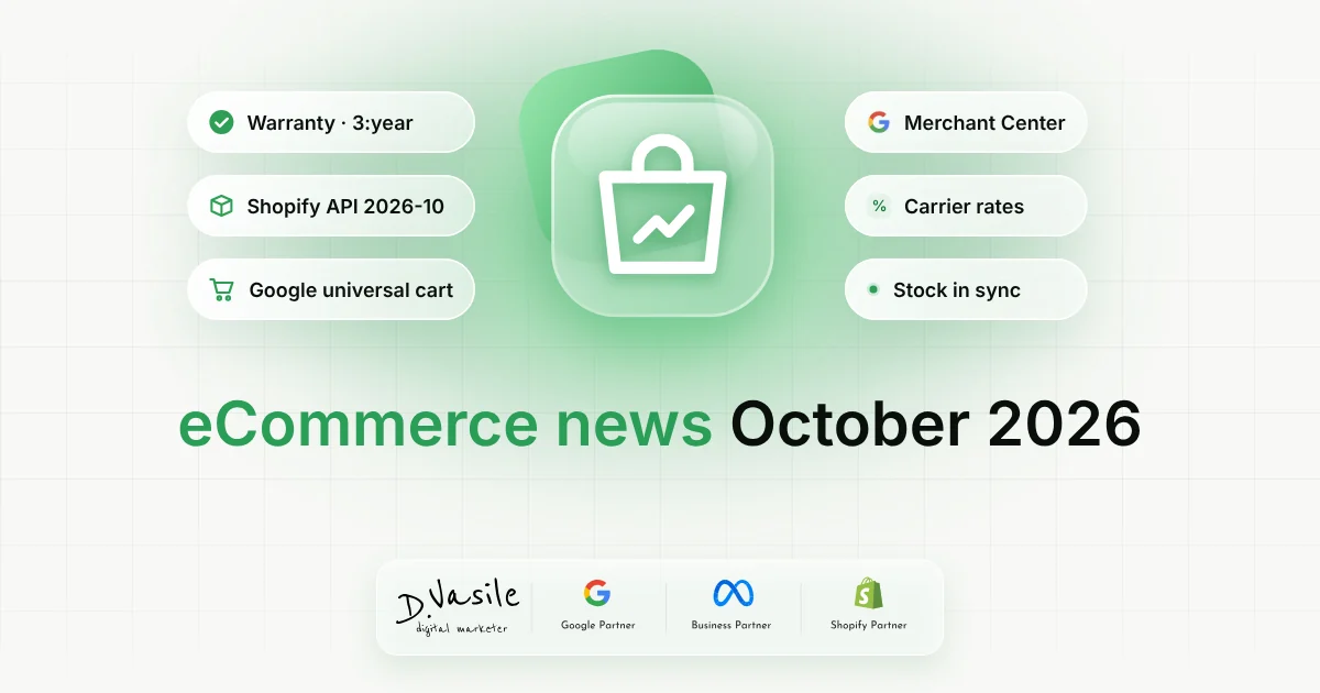 eCommerce news, October 2026: warranty in your feed, Shopify changes and Google's universal cart