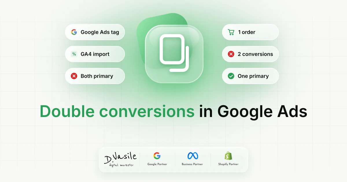 Double conversions in Google Ads: primary vs secondary