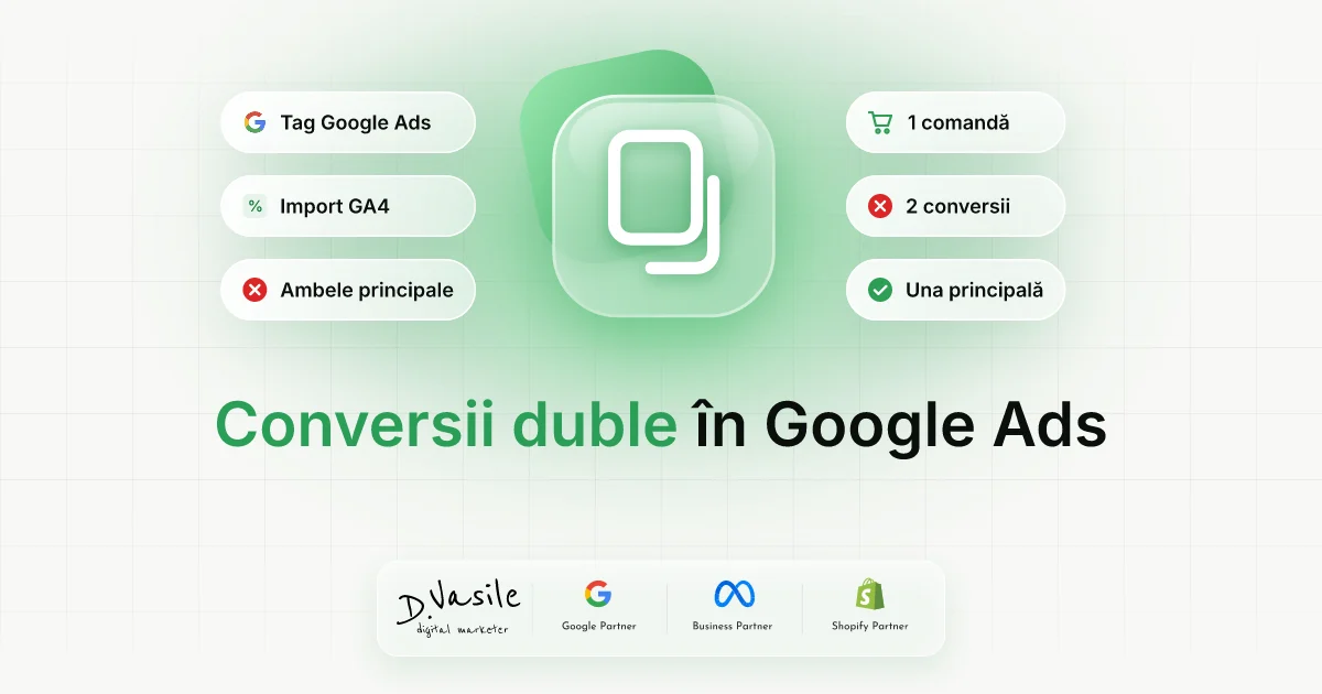 Conversii duble în Google Ads: principale vs secundare