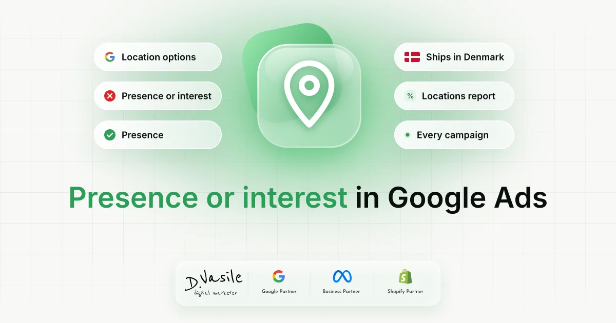 Google Ads location: presence or interest?