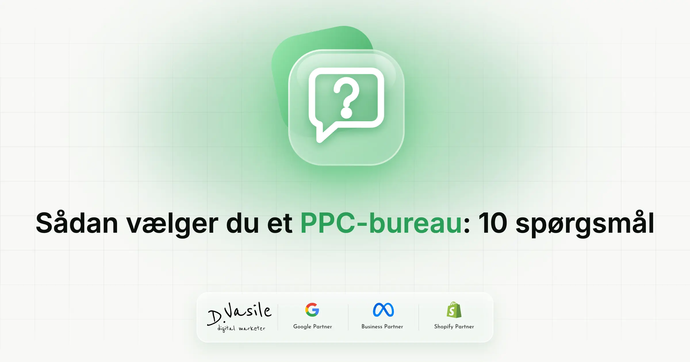 Sådan vælger du et PPC-bureau eller en specialist: 10 spørgsmål før du skriver under