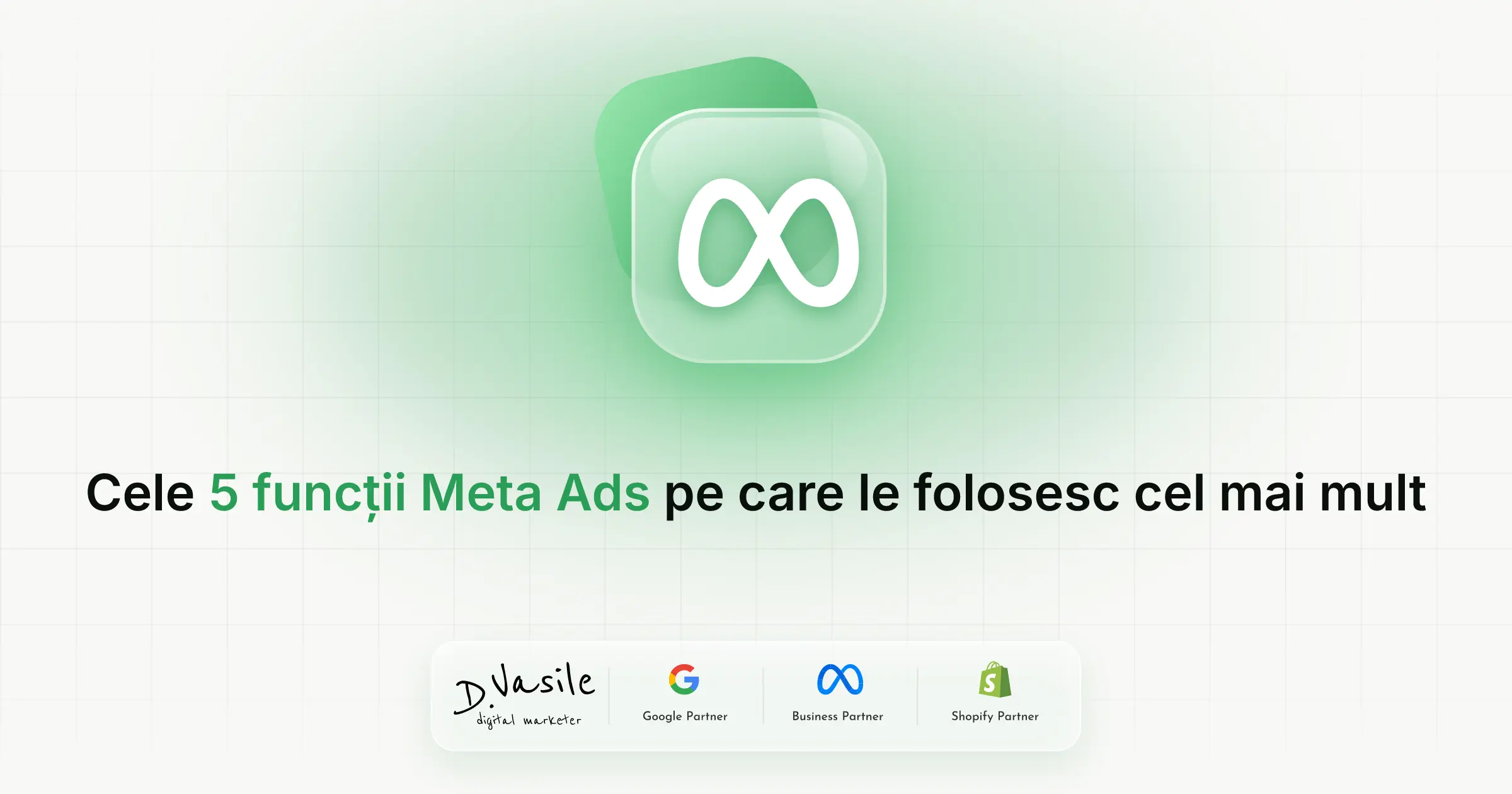 Cele 5 funcții Meta Ads pe care le folosesc cel mai mult